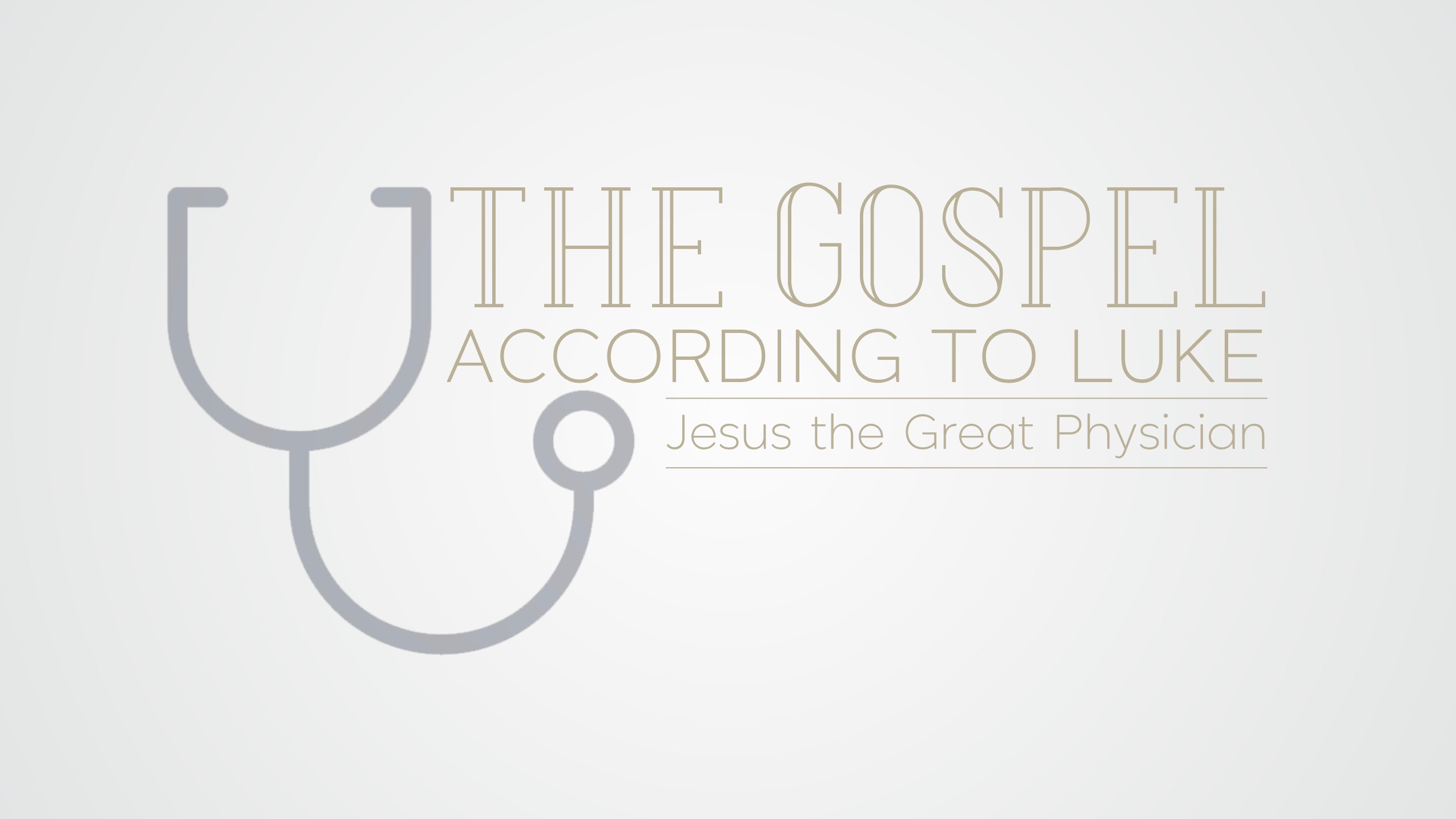 Luke 3-6: Jesus the Great Physician